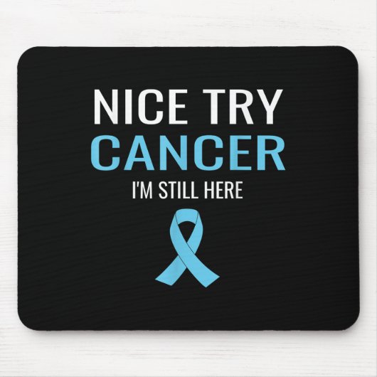 Nice Try Cancer Prostate Cancer Awareness Mousepad (Vorne)