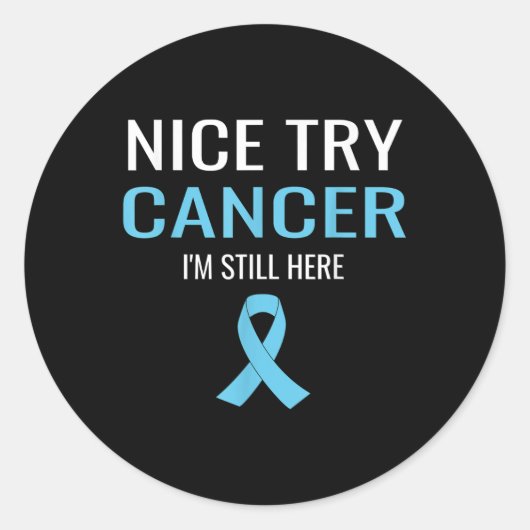 Nice Try Cancer Prostate Cancer Awareness Runder Aufkleber (Vorderseite)