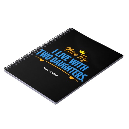 Nice Try I Live With Two Daughters Funny Dad Quote Notizblock (Linke Seite)