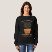 Nice Try Schrödinger I Schrödingers Cat Scientist Sweatshirt (Vorne ganz)