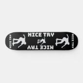 Nice Try Skater Skateboard (Horizontal)