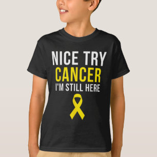 Nice Try Survivor Sarcoma Krebs Bewusstsein Gelb T-Shirt