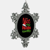 Nice Until Proven Naughty Christmas Schneeflocken Zinn-Ornament (Links)