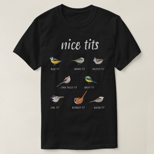 Nicetits lustige Vögel Zuschauergeschenk Vogelbeob T-Shirt (Design vorne)