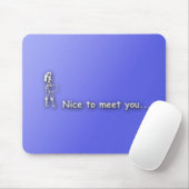 nicetomeetyou mousepad (Mit Mouse)