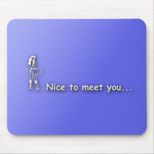 nicetomeetyou mousepad