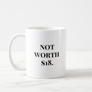 Nicht $18 wert Lustige Margarita Kaffeetasse