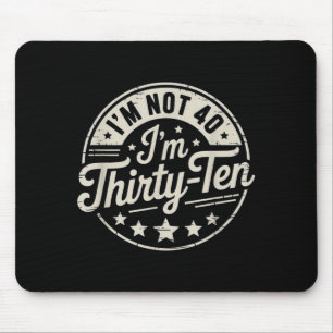 Nicht 40 Dreißig Zehn Retro Lustige Geburtstagszit Mousepad