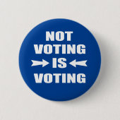 Nicht abstimmen heißt Wahlen wählen Button (Vorderseite)