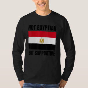 Nicht ägyptisch, aber unterstützend Ägypten-Flagge T-Shirt