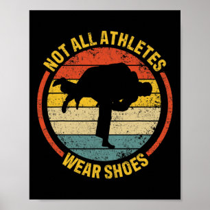 Nicht alle Athleten tragen Schuhe Judo Poster