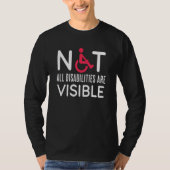 Nicht alle Behinderungen sind erkennbare positive  T-Shirt (Vorderseite)