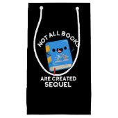 Nicht alle Bücher sind Sequel Pun Dark BG Kleine Geschenktüte (Vorderseite)