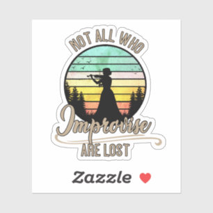 Nicht alle, die improvisieren, verlieren den Violi Aufkleber