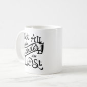 Nicht alle, die Tasse umherziehen (Vorderseite Links)