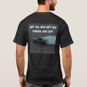 Nicht alle, die von Kurs abdriften, sind verloren T-Shirt