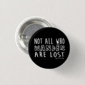 Nicht alle, die Wander verloren sind - geocaching Button (Vorne & Hinten)