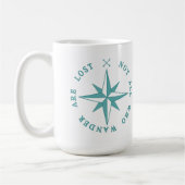 Nicht alle, die Wander verloren sind Kaffeetasse (Links)