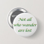 Nicht alle, die wandern button (Vorne & Hinten)