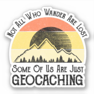 Nicht alle, die wandern, haben das Geocaching verl Aufkleber