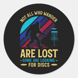 Nicht alle, die wandern - Lustige Disc-Golf-Kunst Runder Aufkleber