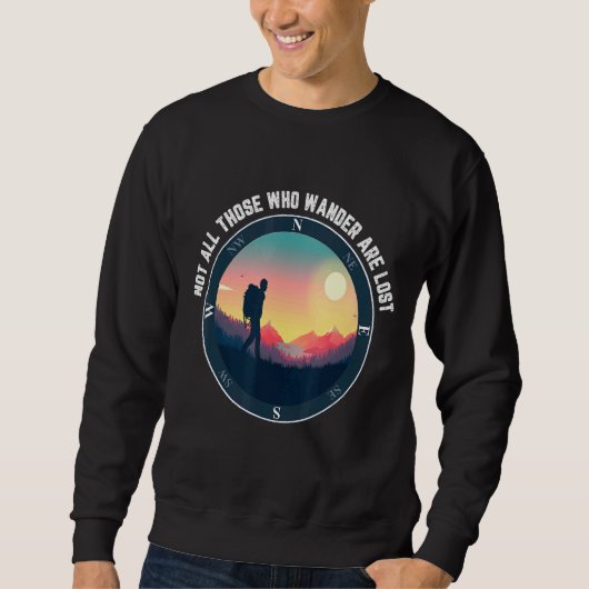 Nicht alle, die wandern, sind beim Wandern im Frei Sweatshirt (Vorderseite)