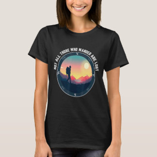 Nicht alle, die wandern, sind beim Wandern im Frei T-Shirt