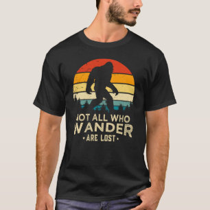 Nicht alle, die wandern, sind Cooler Bogenfuß verl T-Shirt