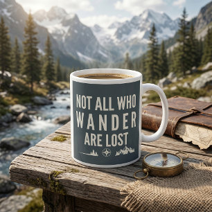 Nicht alle, die wandern, sind verloren Bergkunst Kaffeetasse