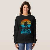 Nicht alle, die wandern, sind verloren | Bigfoot R Sweatshirt (Vorne ganz)