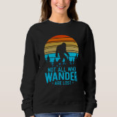 Nicht alle, die wandern, sind verloren | Bigfoot R Sweatshirt (Vorderseite)
