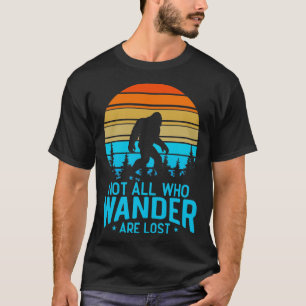 Nicht alle, die wandern, sind verloren Bigfoot T-Shirt
