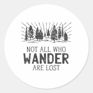 Nicht alle, die wandern, sind verloren Camping Wan Runder Aufkleber