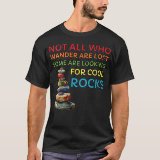 Nicht alle, die wandern, sind verloren, einige suc T-Shirt