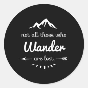 Nicht alle, die wandern, sind verloren Funny Hikin Runder Aufkleber