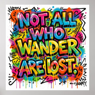 Nicht alle, die wandern, sind verloren Graffiti-Ku Poster