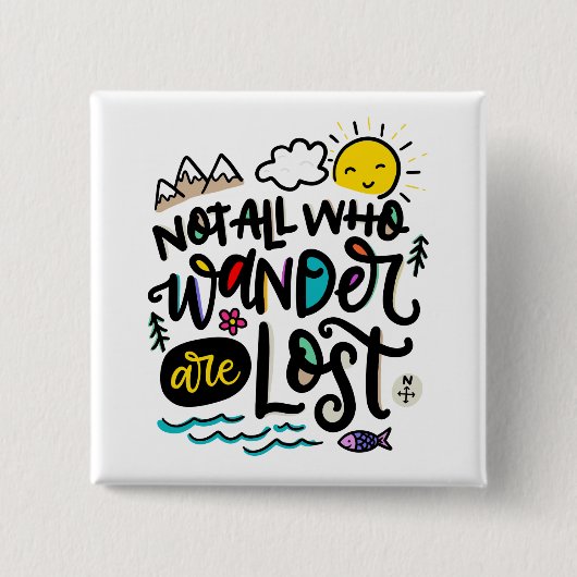 Nicht alle, die wandern, sind verloren, handgezoge button (Vorderseite)