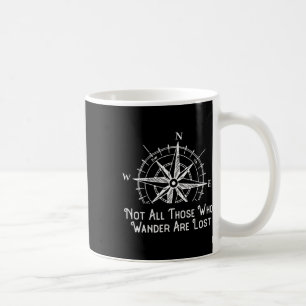 Nicht alle, die wandern, sind verloren Lustiger Wa Kaffeetasse
