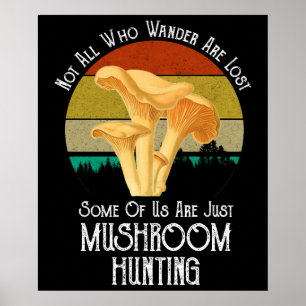 Nicht alle, die wandern, sind verloren Pilzsuche Poster