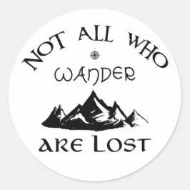 Nicht alle, die wandern, sind verloren runder aufkleber