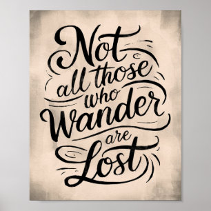 Nicht alle, die wandern, sind verloren, rustikal a poster