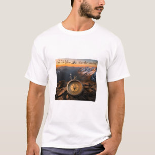 Nicht alle, die wandern, sind verloren T-Shirt