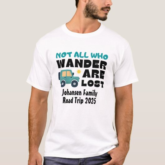 Nicht alle, die wandern, sind verloren T-Shirt (Vorderseite)