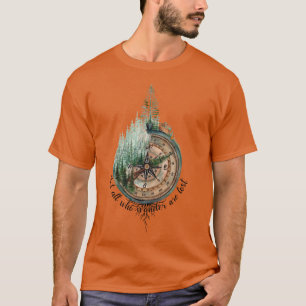 Nicht alle, die wandern, sind verloren T-Shirt