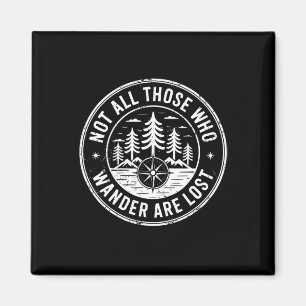 Nicht alle, die wandern, sind verloren Wandern Cam Magnet