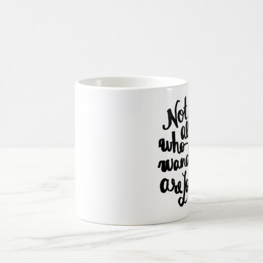 Nicht alle, die wandern, sind verlorene Tasse (Mittel)