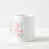 Nicht alle, die wandern, sind verlorene Typografie Kaffeetasse (Vorderseite Links)