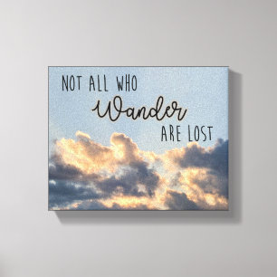 "Nicht alle, die wandern, sind verlorener" Leinwanddruck