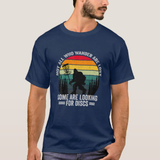 Nicht alle, die wandern, verlieren auf der Suche n T-Shirt
