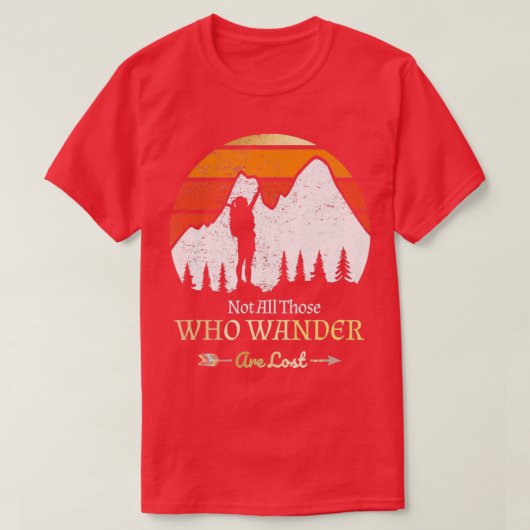 Nicht alle, die wandern, verlieren das Camping W T-Shirt (Design vorne)